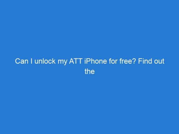 Can I unlock my ATT iPhone for free? Find out the answer