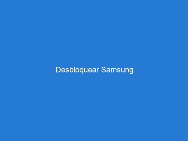 Desbloquear Samsung